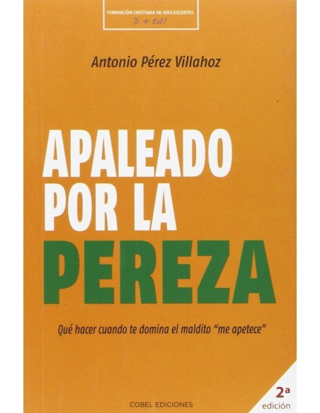 Apaleado por la pereza