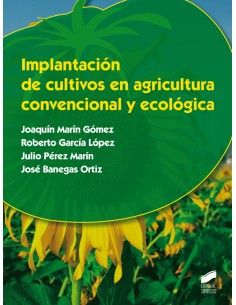 IMPLANTACIoN DE CULTIVOS EN AGRICULTURA CONVENCIONAL Y ECOLoGICA