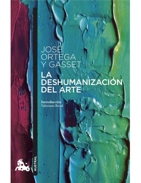 LA DESHUMANIZACION DEL ARTE