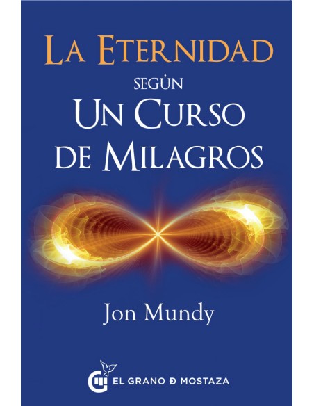 La Eternidad segun Un Curso de Milagros