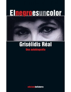 EL NEGRO ES UN COLOR Griselidis Real