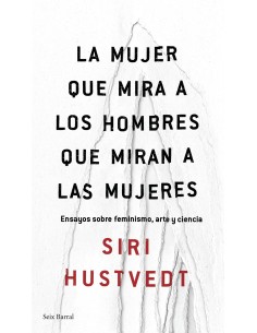 LA MUJER QUE MIRA A LOS HOMBRES QUE MIRAN A LAS MUJERES