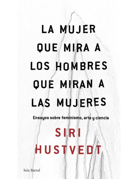 LA MUJER QUE MIRA A LOS HOMBRES QUE MIRAN A LAS MUJERES