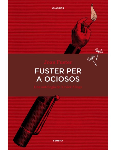 FUSTER PER A OCIOSOS