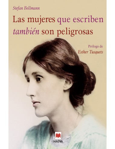 LAS MUJERES QUE ESCRIBEN TAMBIEN SON PELigrosas
