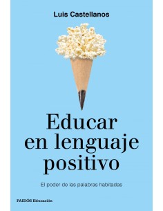 EDUCAR EN LENGUAJE POSITIVO