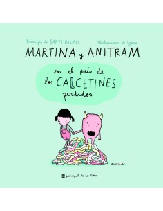 MARTINA Y ANITRAM EN EL PAIS DE LOS CALCETINES PERDIDOS