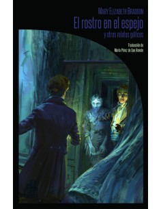 EL ROSTRO EN EL ESPEJO Y OTROS RELATOS GOTICOS