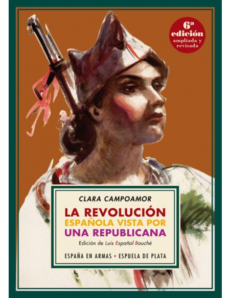 LA REVOLUCION ESPANOLA VISTA POR UNA REPUBLICANA