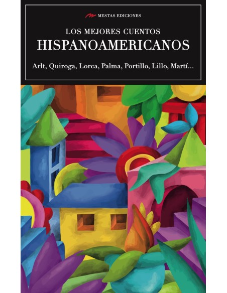 LOS MEJORES CUENTOS HISPANOAMERICANOS