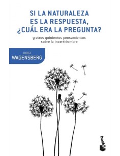 SI LA NATURALEZA ES LA RESPUESTA CUAL ERA LA PREGUNTA