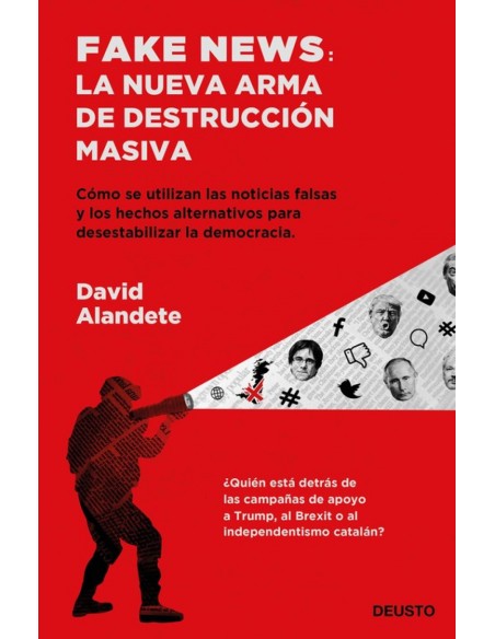 FAKE NEWS LA NUEVA ARMA DE DESTRUCCION MASIVA
