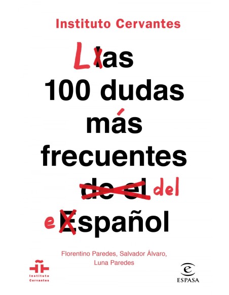 LAS 100 DUDAS MAS FRECUENTES DEL ESPANOL LAS 100 DUDAS MAS FRECUENTES DEL ESPANOL