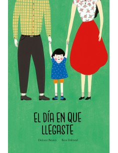 EL DIA EN QUE LLEGASTE