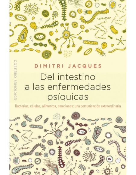 DEL INTESTINO A LAS ENFERMEDADES PSIQUICAS