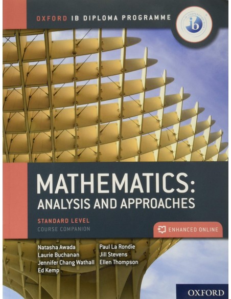 IB MATHEMATICS ANALYSIS AND APPROACHES STANDAR LEVEL PRINT AND ENHANCED ONLINE COURSE BOOK PACK