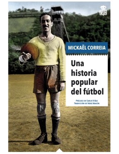 LA HISTORIA POPULAR DEL FUTBOL