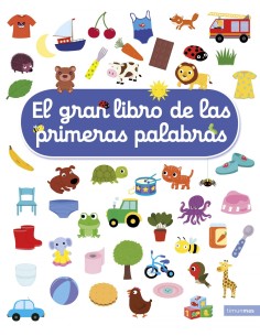 EL GRAN LIBRO DE LAS PRIMERAS PALABRAS