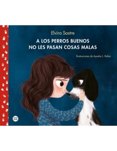 A LOS PERROS BUENOS NO LES PASAN COSAS MALAS