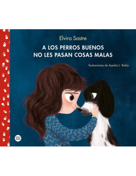 A LOS PERROS BUENOS NO LES PASAN COSAS MALAS