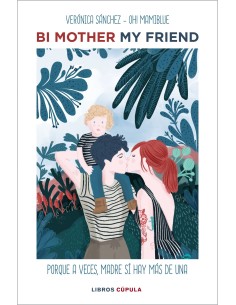 BI MOTHER MY FRIEND