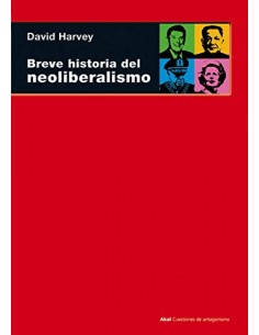 Breve historia del neoliberalismo