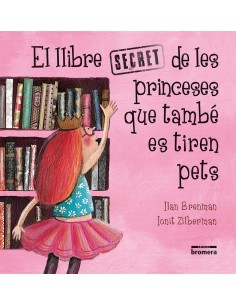 EL LLIBRE SECRET DE LES PRINCESES QUE TAMBE ES TIREN PETS