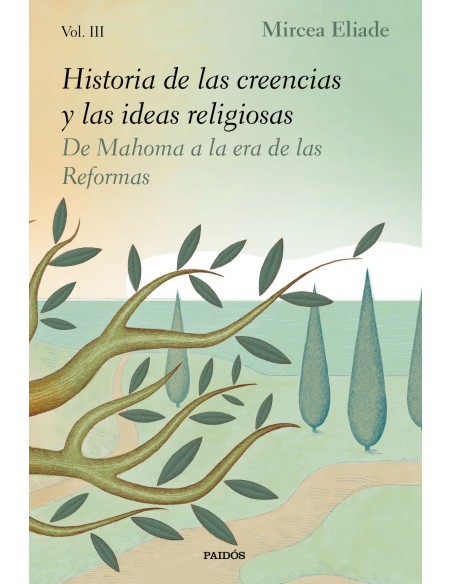 HISTORIA DE LAS CREENCIAS Y LAS IDEAS RELIGIOSAS III