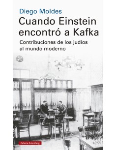 CUANDO EINSTEIN ENCONTRO A KAFKA