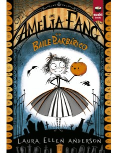 Amelia Fang e o Baile Barbarico