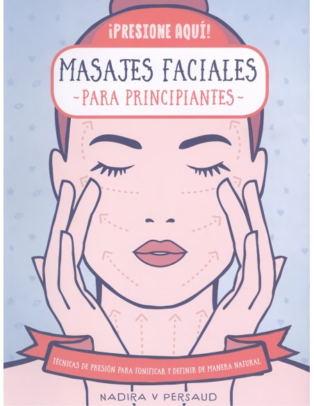 443 MASAJES FACIALES PARA PRINCIPIANTES