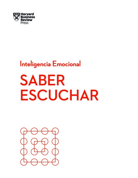 Saber escuchar Serie Inteligencia Emocional HBR