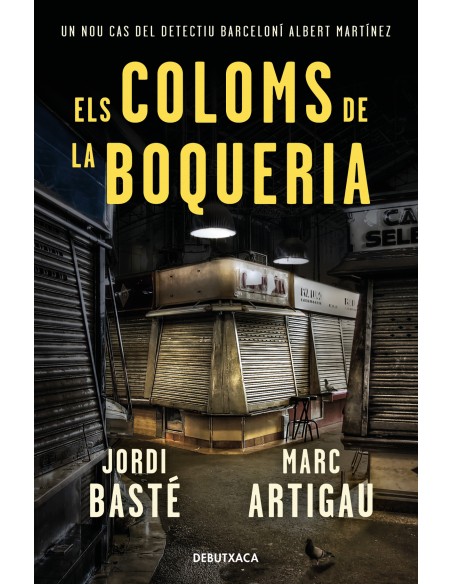 Els coloms de la Boqueria Detectiu Albert Martinez 2
