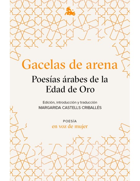 Gacelas de arena Poesias arabes de la Edad de Oro