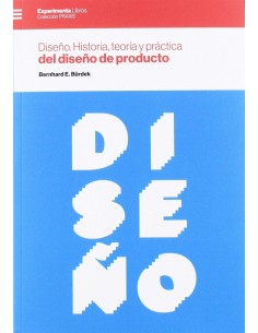 DISENO HISTORIA TEORIA Y PRACTICA DEL DISENO DE PRODUCTO