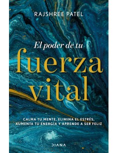 El poder de tu fuerza vital