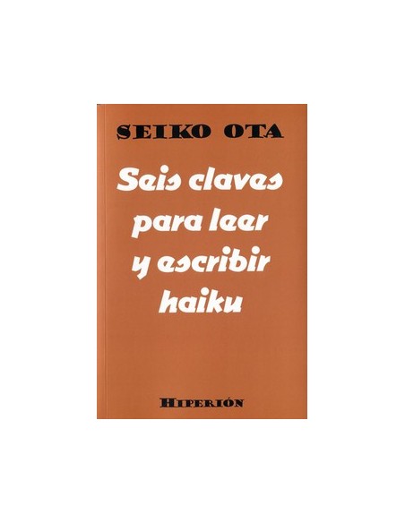SEIS CLAVES PARA LEER Y ESCRIBIR HAIKU