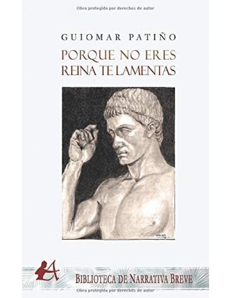 Porque no eres reina te lamentas