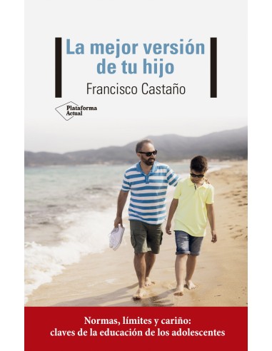 La mejor version de tu hijo