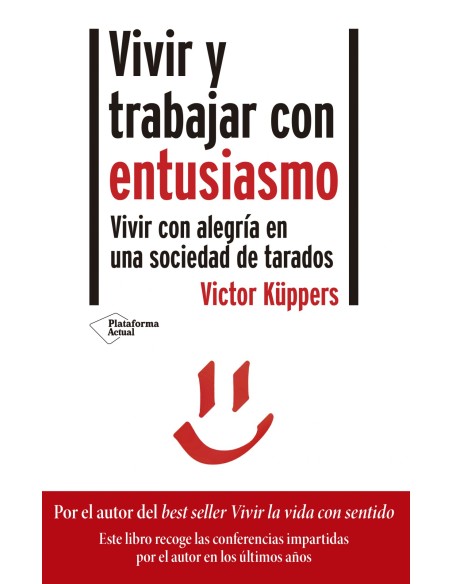 Vivir y trabajar con entusiasmo