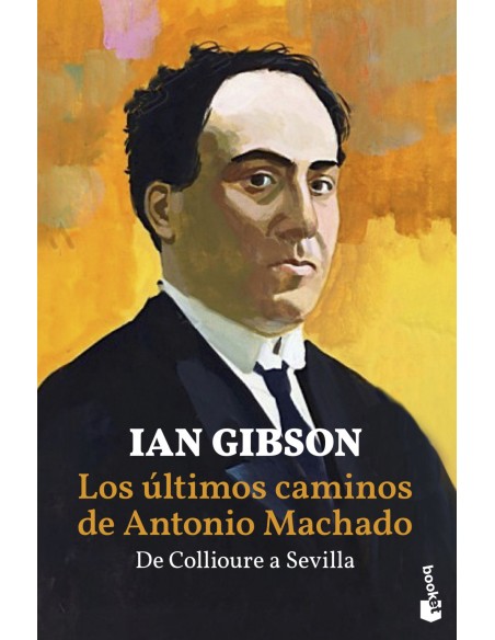 Los ultimos caminos de Antonio Machado