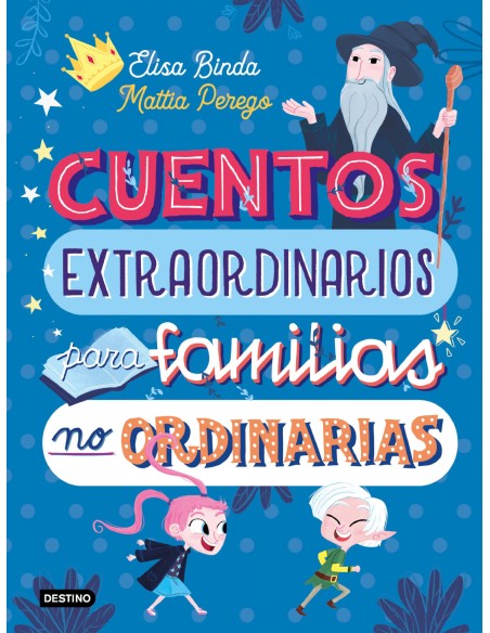 Cuentos extraordinarios para familias no ordinarias