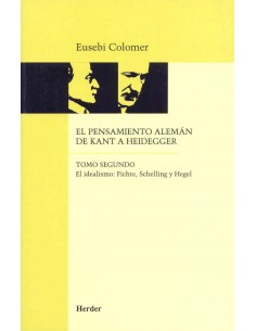 El pensamiento aleman de Kant a Heidegger tomo II