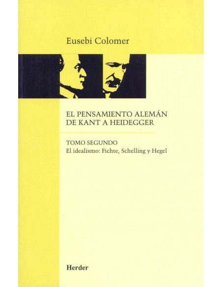 El pensamiento aleman de Kant a Heidegger tomo II