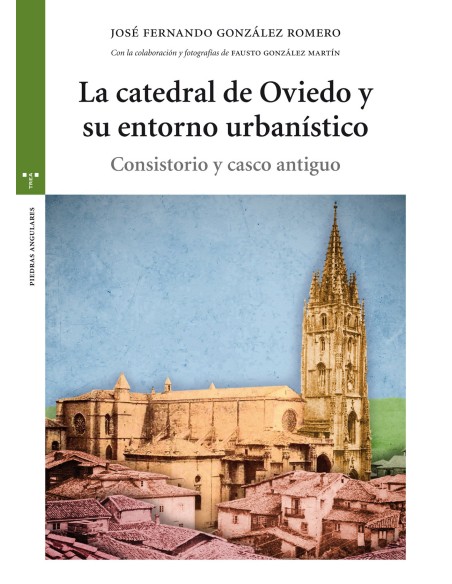 La catedral de Oviedo y su entorno urbanistico