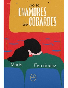 No te enamores de cobardes