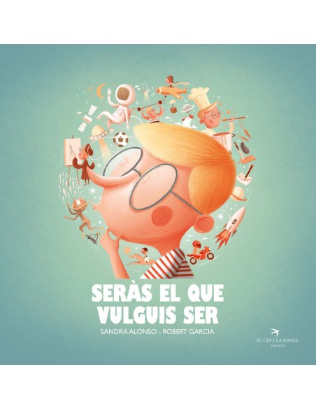 Seras el que vulguis ser