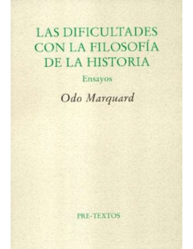 Las dificultades con la filosofia de la historia Ensayos