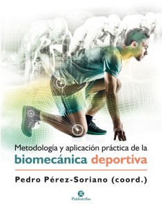 Metodologia y aplicacion practica de la biomecanica en la actividad fisica y el deporte