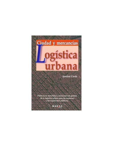 Logistica urbana Ciudad y mercancias